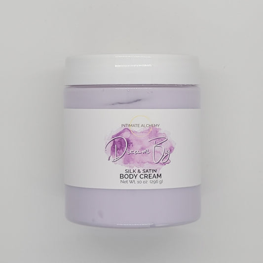 DREAM BIG Silk & Satin Body Cream