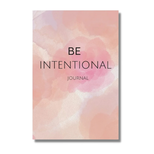 BE INTENTIONAL: Blank Lined Self-care Journal