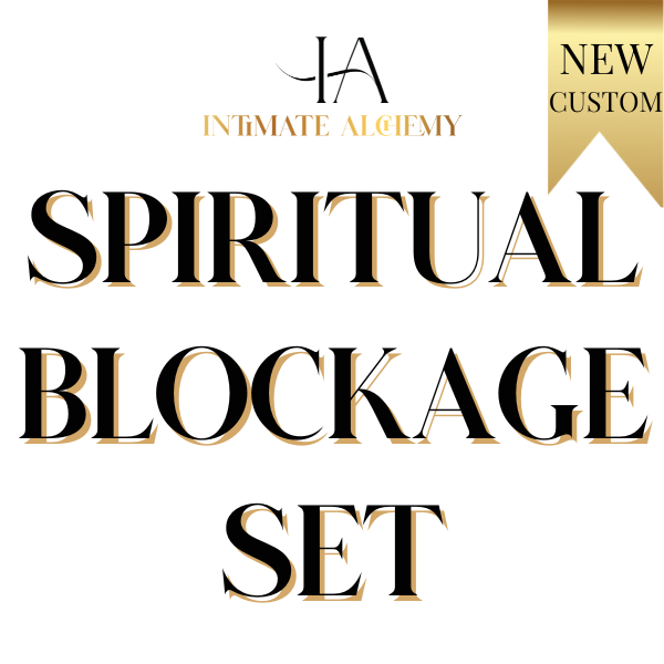 Custom Spiritual Blockage Set